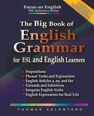 Le grand livre de la grammaire anglaise pour l'ESL et les apprenants d'anglais - The Big Book of English Grammar for ESL and English Learners