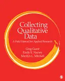 Collecte de données qualitatives : Un manuel de terrain pour la recherche appliquée - Collecting Qualitative Data: A Field Manual for Applied Research