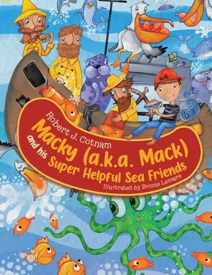 Macky (alias Mack) et ses amis marins super utiles - Macky (a.k.a. Mack) and his Super Helpful Sea Friends