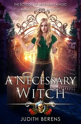 Une sorcière nécessaire : Une aventure d'action et de fantaisie urbaine - A Necessary Witch: An Urban Fantasy Action Adventure