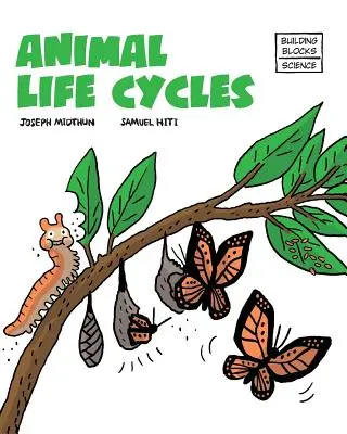 Cycles de vie des animaux - Animal Life Cycles