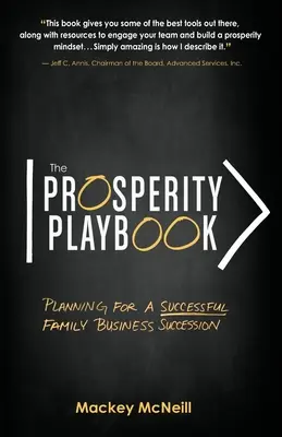 Le manuel de la prospérité : Planifier la succession d'une entreprise familiale - The Prosperity Playbook: Planning for a Successful Family Business Succession