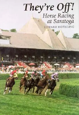 Les courses de chevaux à Saratoga - They're Off!: Horse Racing at Saratoga