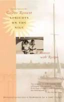 Abricots sur le Nil : Un mémoire avec des recettes - Apricots on the Nile: A Memoir with Recipes
