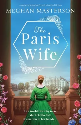 L'épouse de Paris : une fiction historique française absolument captivante - The Paris Wife: Absolutely gripping French historical fiction