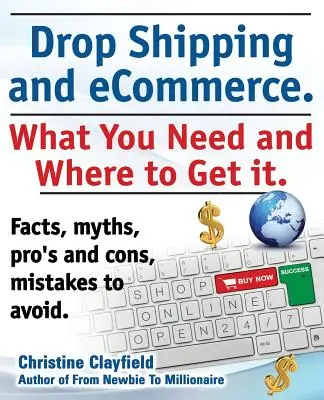 Drop Shipping et Ecommerce, ce dont vous avez besoin et où l'obtenir. Fournisseurs et produits de dropshipping, traitement des paiements pour le commerce électronique, logiciels pour le commerce électronique. - Drop Shipping and Ecommerce, What You Need and Where to Get It. Dropshipping Suppliers and Products, Ecommerce Payment Processing, Ecommerce Software