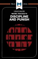 Une analyse de Discipline et Punition de Michel Foucault - An Analysis of Michel Foucault's Discipline and Punish
