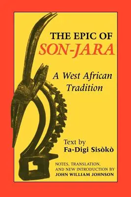 L'épopée de Son-Jara : Une tradition ouest-africaine - The Epic of Son-Jara: A West African Tradition