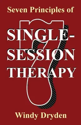 Sept principes de la thérapie à séance unique - Seven Principles of Single-Session Therapy