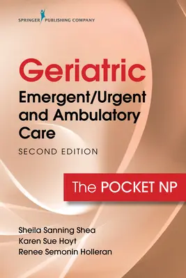 Soins gériatriques urgents et ambulatoires : La NP de poche - Geriatric Emergent/Urgent and Ambulatory Care: The Pocket NP