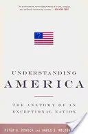 Comprendre l'Amérique : L'anatomie d'une nation exceptionnelle - Understanding America: The Anatomy of an Exceptional Nation