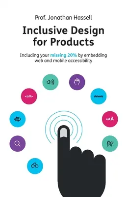 Conception inclusive pour les produits : Inclure les 20 % manquants en intégrant l'accessibilité web et mobile - Inclusive Design for Products: Including your missing 20% by embedding web and mobile accessibility