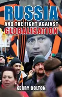 La Russie et la lutte contre la mondialisation - Russia and the Fight Against Globalisation