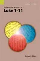 Résumé exégétique de Luc 1-11, 2e édition - An Exegetical Summary of Luke 1-11, 2nd Edition