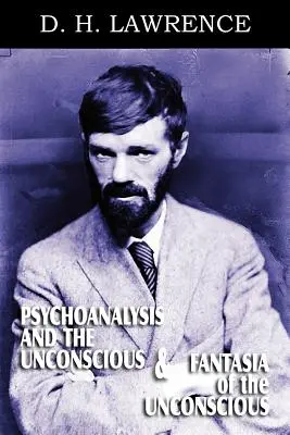 Psychanalyse et inconscient et Fantaisie de l'inconscient - Psychoanalysis and the Unconscious and Fantasia of the Unconscious