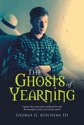 Les fantômes de la nostalgie : Une nouvelle gothique sur la perte profonde et les frontières du réel et de l'irréel - The Ghosts of Yearning: A Gothic Short Story about Profound Loss and the Boundaries of the Real and the Unreal
