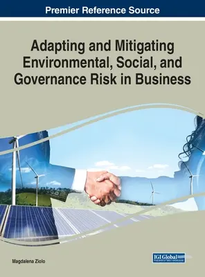Adaptation et atténuation des risques environnementaux, sociaux et de gouvernance dans les entreprises - Adapting and Mitigating Environmental, Social, and Governance Risk in Business