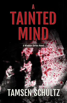A Tainted Mind : Série Windsor, Livre 1 - A Tainted Mind: Windsor Series, Book 1