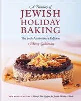 L'édition du 10e anniversaire Un trésor de pâtisseries pour les fêtes juives - The 10th Anniversary Edition A Treasury of Jewish Holiday Baking