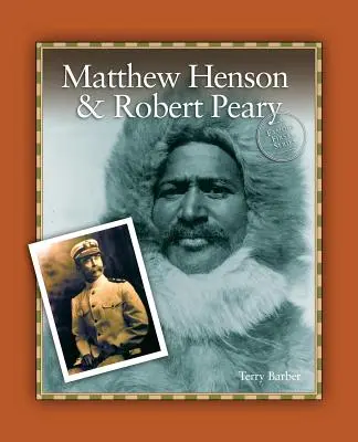 Matthew Henson et Robert Peary - Matthew Henson & Robert Peary