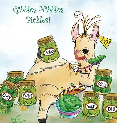 Gibbles grignote des cornichons - Gibbles Nibbles Pickles