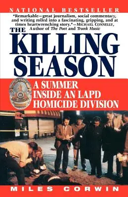 La saison des meurtres : Un été au sein de la division des homicides de la police de Los Angeles - The Killing Season: A Summer Inside an LAPD Homicide Division