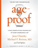 À l'épreuve du temps : Vivre plus longtemps sans manquer d'argent ni se casser la hanche - Ageproof: Living Longer Without Running Out of Money or Breaking a Hip