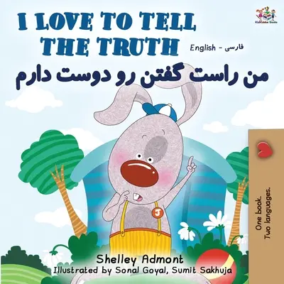 J'aime dire la vérité (livre bilingue anglais-persan-farsi) - I Love to Tell the Truth (English Persian -Farsi Bilingual Book)