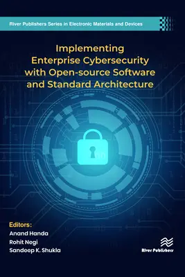 Mise en œuvre de la cybersécurité d'entreprise à l'aide de logiciels libres et d'une architecture standard - Implementing Enterprise Cybersecurity with Open-source Software and Standard Architecture