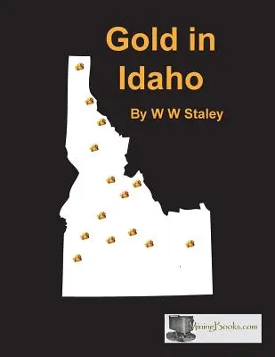 L'or en Idaho - Gold in Idaho