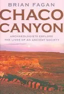 Chaco Canyon : Les archéologues explorent la vie d'une société ancienne - Chaco Canyon: Archaeologists Explore the Lives of an Ancient Society