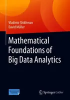 Fondements mathématiques de l'analyse des données massives (Big Data) - Mathematical Foundations of Big Data Analytics
