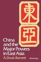 La Chine et les grandes puissances en Asie de l'Est - China and the Major Powers in East Asia