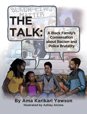 The Talk : Conversation d'une famille noire sur le racisme et les brutalités policières - The Talk: A Black Family's Conversation about Racism and Police Brutality