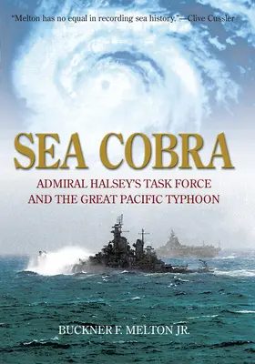 Sea Cobra : La Task Force de l'amiral Halsey et le grand typhon du Pacifique - Sea Cobra: Admiral Halsey's Task Force and the Great Pacific Typhoon
