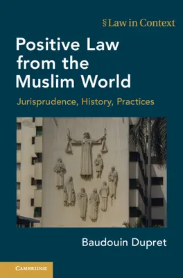 Le droit positif du monde musulman - Positive Law from the Muslim World