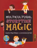 La magie de l'heure du conte multiculturel - Multicultural Storytime Magic