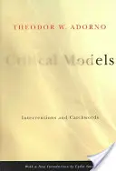 Modèles critiques : Interventions et mots d'ordre - Critical Models: Interventions and Catchwords