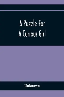 Une énigme pour une jeune fille curieuse - A Puzzle For A Curious Girl