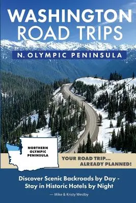 Road Trips Washington - Péninsule olympique du Nord - Washington Road Trips - Northern Olympic Peninsula