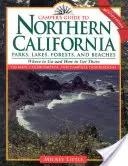 Guide du campeur pour la Californie du Nord : Parcs, lacs, forêts et plages - Camper's Guide to Northern California: Parks, Lakes, Forests, and Beaches