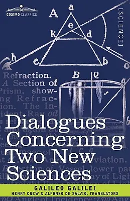 Dialogues concernant deux sciences nouvelles - Dialogues Concerning Two New Sciences