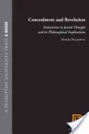 Dissimulation et révélation : L'ésotérisme dans la pensée juive et ses implications philosophiques - Concealment and Revelation: Esotericism in Jewish Thought and Its Philosophical Implications