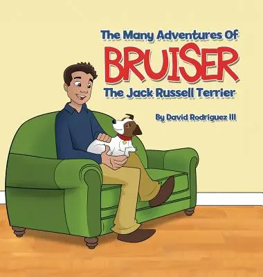 Les nombreuses aventures de Bruiser, le Jack Russell Terrier - The Many Adventures of Bruiser The Jack Russell Terrier