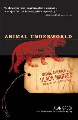 Animal Underworld : Le marché noir des espèces rares et exotiques en Amérique - Animal Underworld: Inside America's Black Market for Rare and Exotic Species