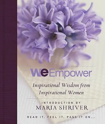 We Empower : Inspirational Wisdom for Women (en anglais) - We Empower: Inspirational Wisdom for Women