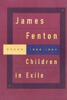 Enfants en exil : Poèmes 1968-1984 - Children in Exile: Poems 1968-1984