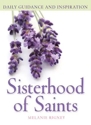 Sisterhood of Saints : Conseils et inspiration au quotidien - Sisterhood of Saints: Daily Guidance and Inspiration