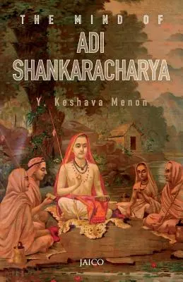 L'esprit d'Adi Shankaracharya - The Mind of Adi Shankaracharya