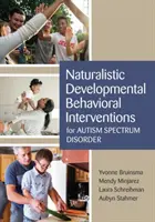 Interventions comportementales développementales naturalistes pour les troubles du spectre autistique - Naturalistic Developmental Behavioral Interventions for Autism Spectrum Disorder